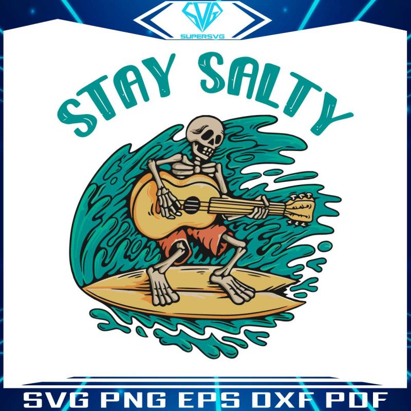 stay-salty-skeleton-guitarist-svg-beach-vibes-svg-cricut-file