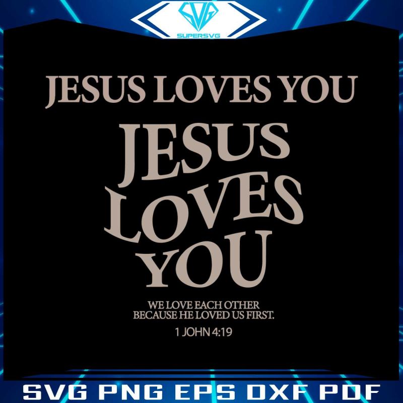 jesus-loves-you-christian-merch-svg-cutting-digital-file