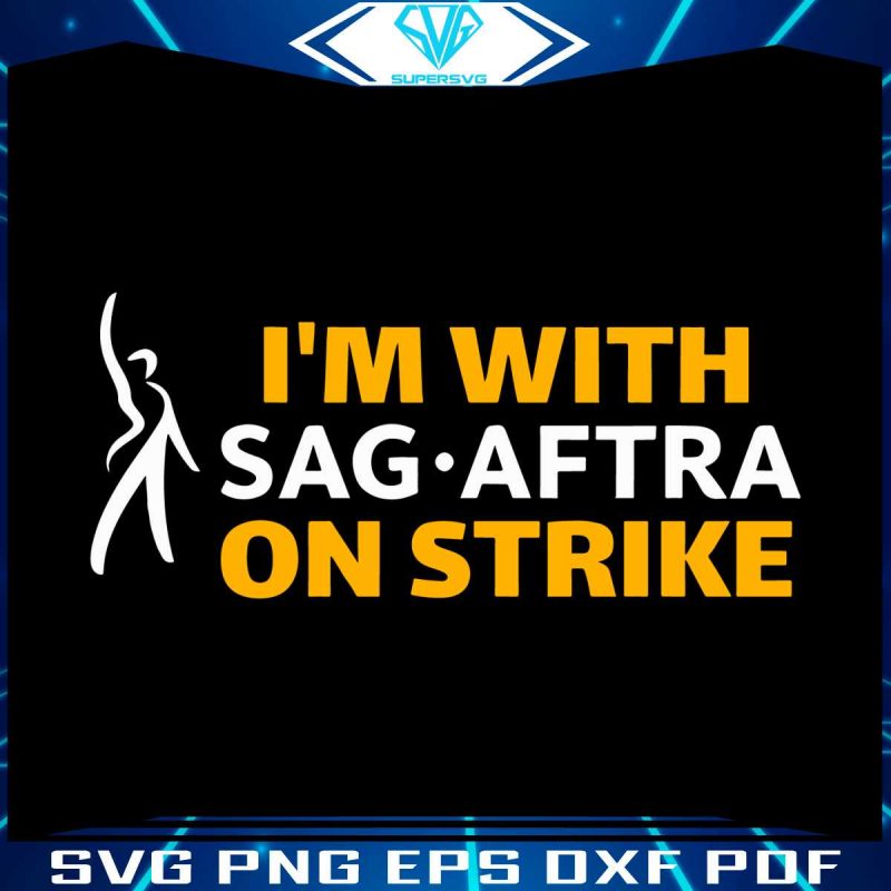 im-with-sag-aftra-on-strike-svg-writers-strike-svg-design-file