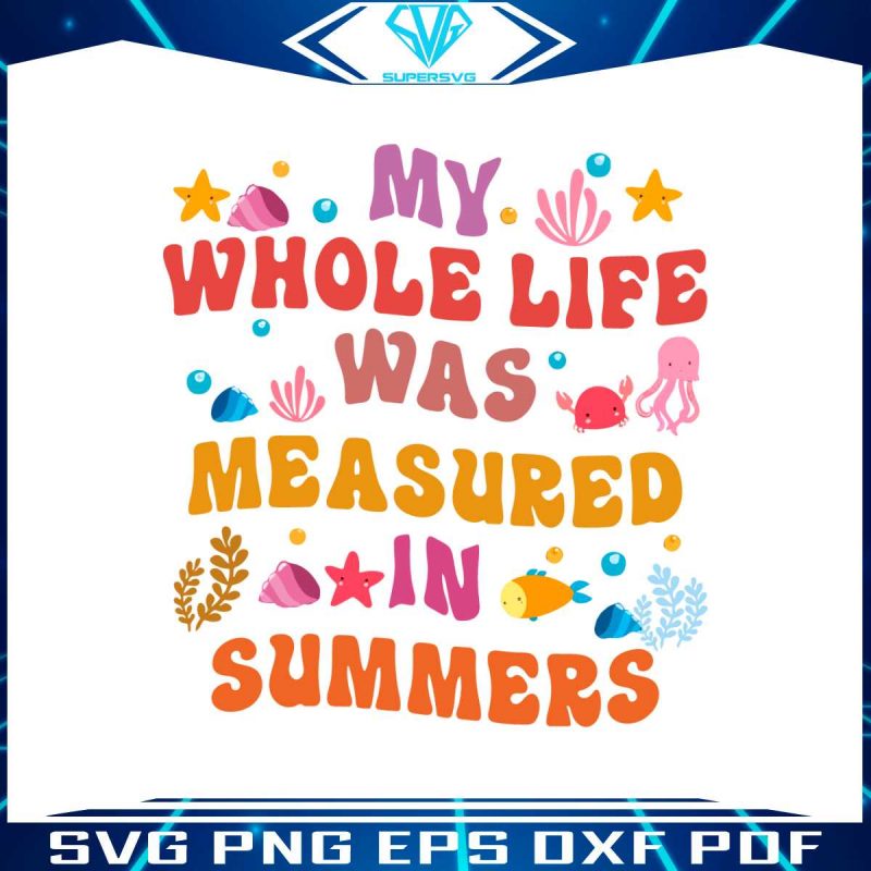 the-summer-i-turned-pretty-svg-my-whole-life-svg-cutting-file