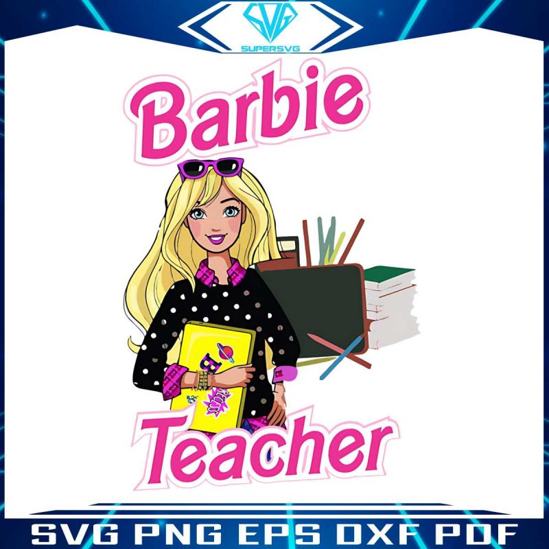 teacher-doll-barbie-teacher-svg-teacher-gift-svg-file-for-cricut