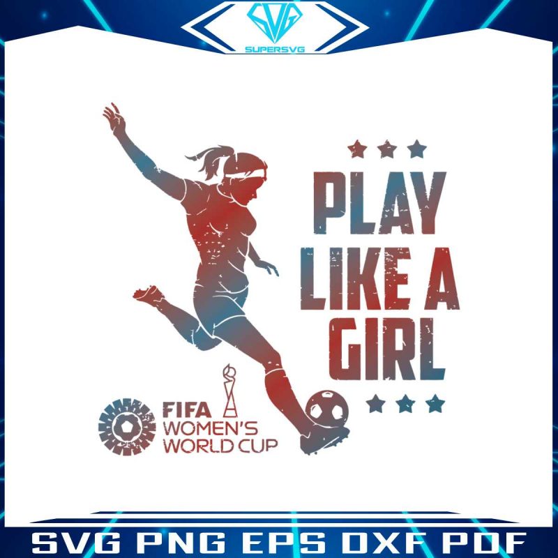 uswnt-play-like-a-girl-svg-women-world-cup-svg-digital-file