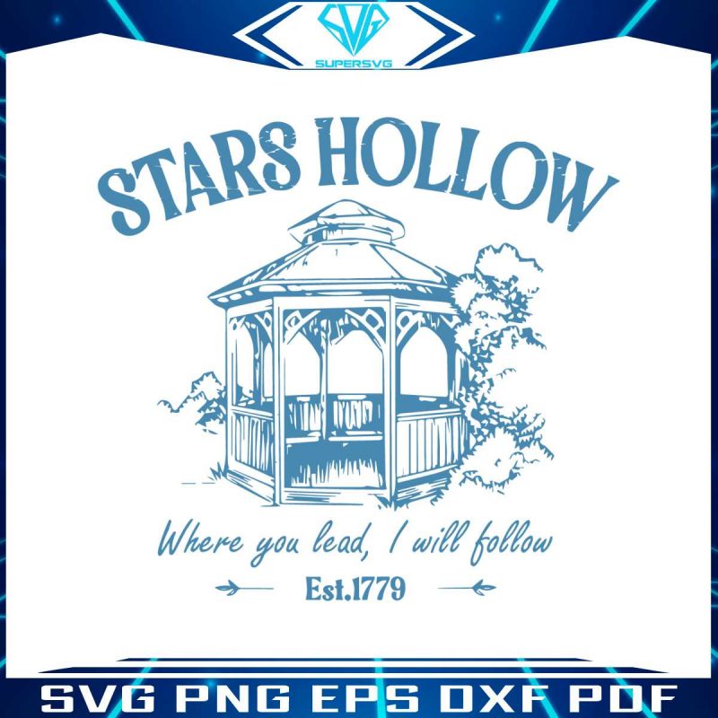 stars-hollow-where-you-lead-i-will-follow-svg-digital-files