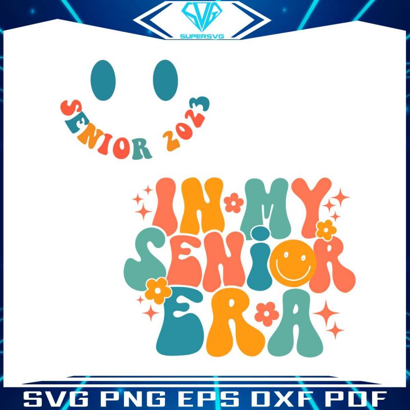 in-my-senior-era-funny-senior-2024-svg-graphic-design-file