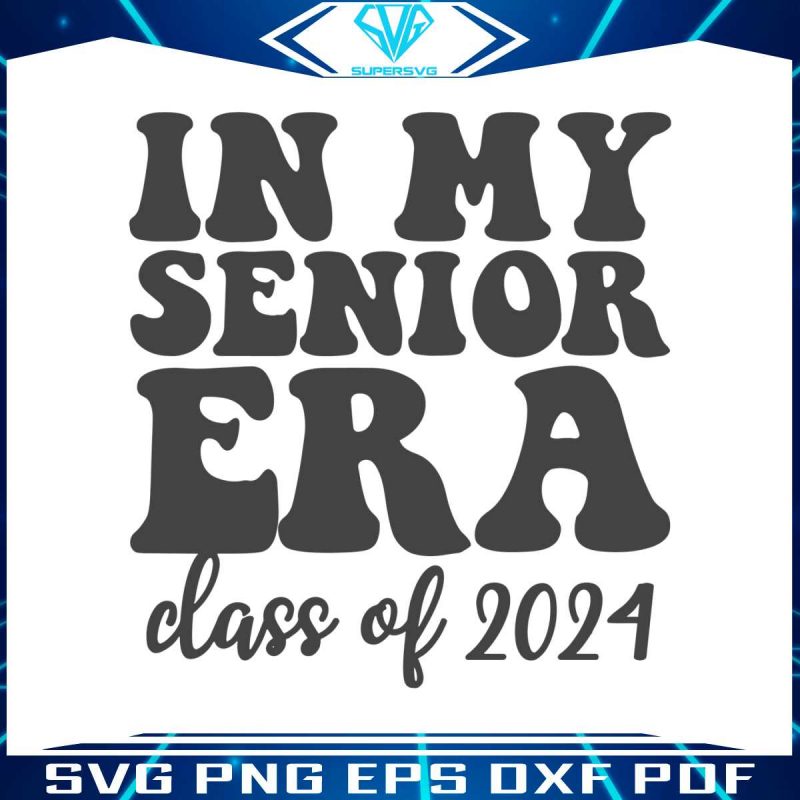 vintage-in-my-senior-era-class-of-2024-svg-design-file