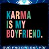 karma-is-my-boyfriend-svg-taylor-karma-svg-file-for-cricut
