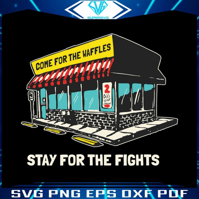 waffle-house-stay-for-the-fights-svg-graphic-design-file