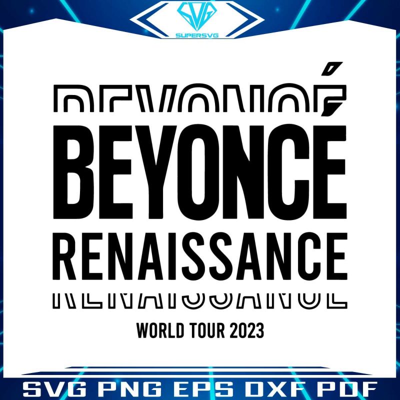 beyonce-renaissance-world-tour-2023-svg-cutting-file