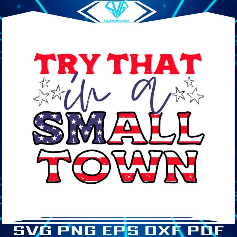 try-that-in-a-small-town-svg-jason-aldean-svg-cutting-file