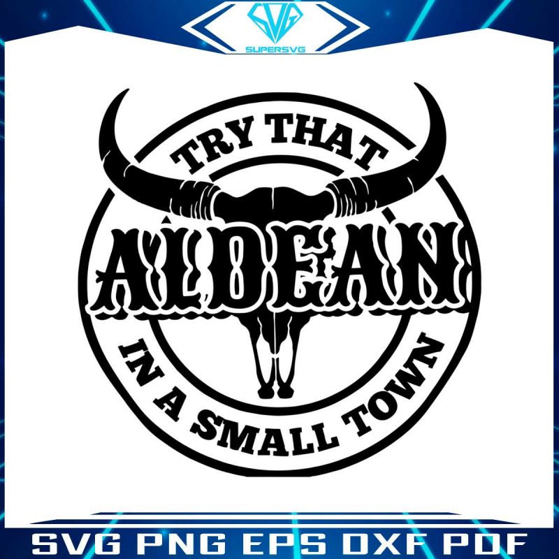 try-that-in-a-small-town-jason-aldean-svg-country-music-svg