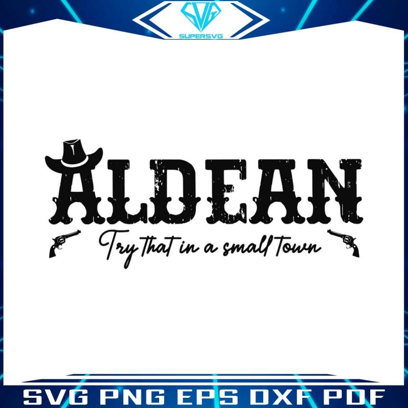 vintage-aldean-try-that-in-a-small-town-svg-design-file