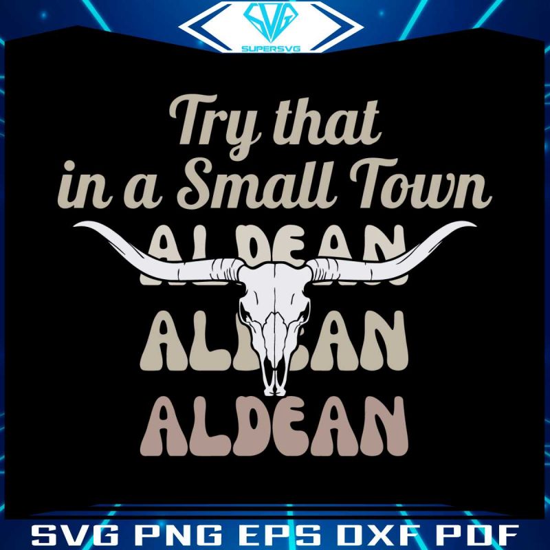 bullhead-try-that-in-a-small-town-aldean-svg-cutting-file