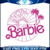 barbie-malibu-vibes-svg-barbie-vacation-svg-digital-cricut-file