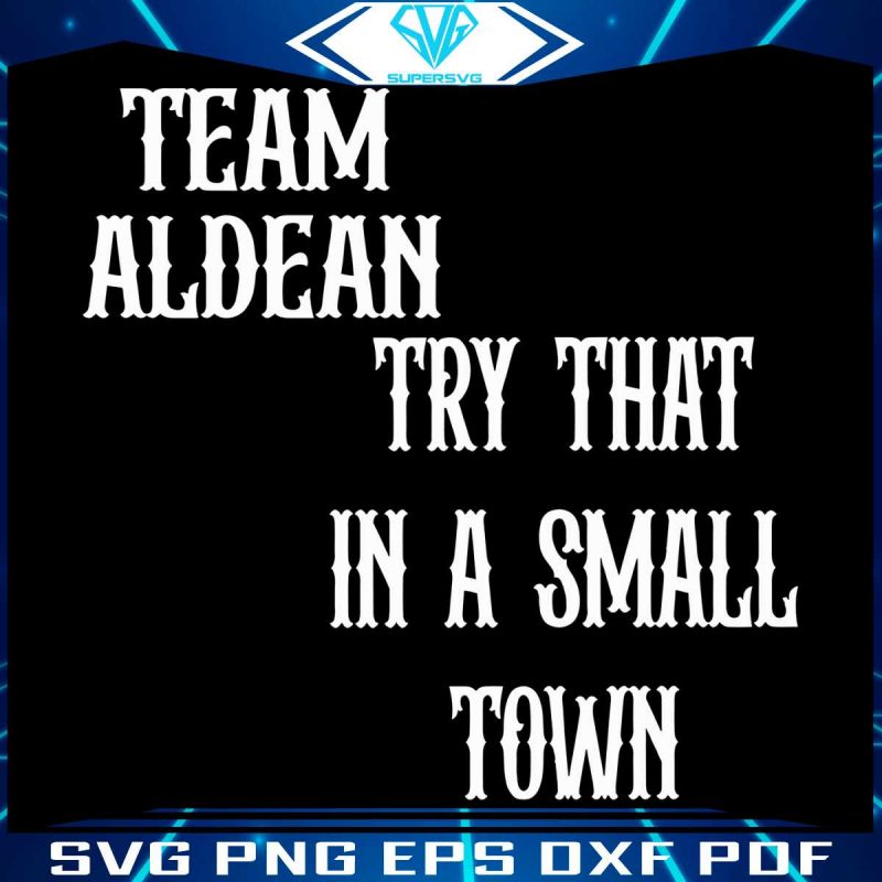 team-aldean-small-town-lyrics-svg-cutting-digital-file