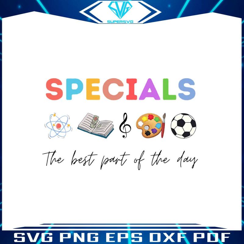 specials-teacher-the-best-part-of-the-day-svg-digital-file