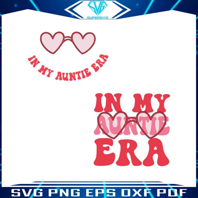 in-my-auntie-era-svg-auntie-gift-svg-cutting-digital-file