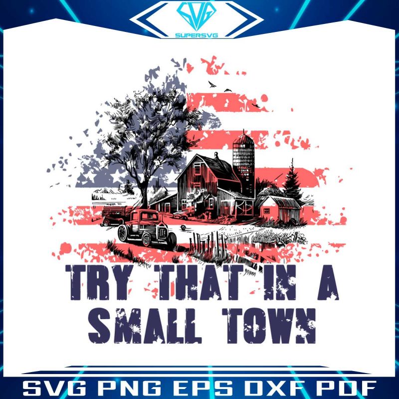 try-that-in-a-small-town-svg-jason-aldean-svg-digital-file