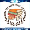 drink-tea-read-books-be-happy-svg-graphic-design-file