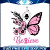 woman-believe-breast-cancer-awareness-svg-cricut-files