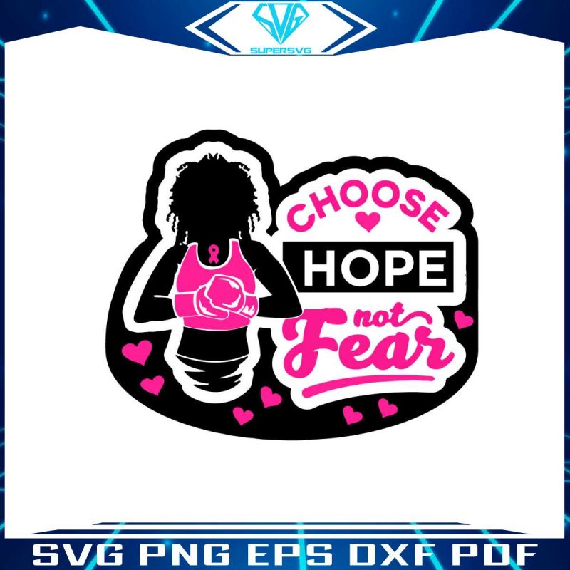 choose-hope-not-fear-svg-breast-cancer-awareness-svg