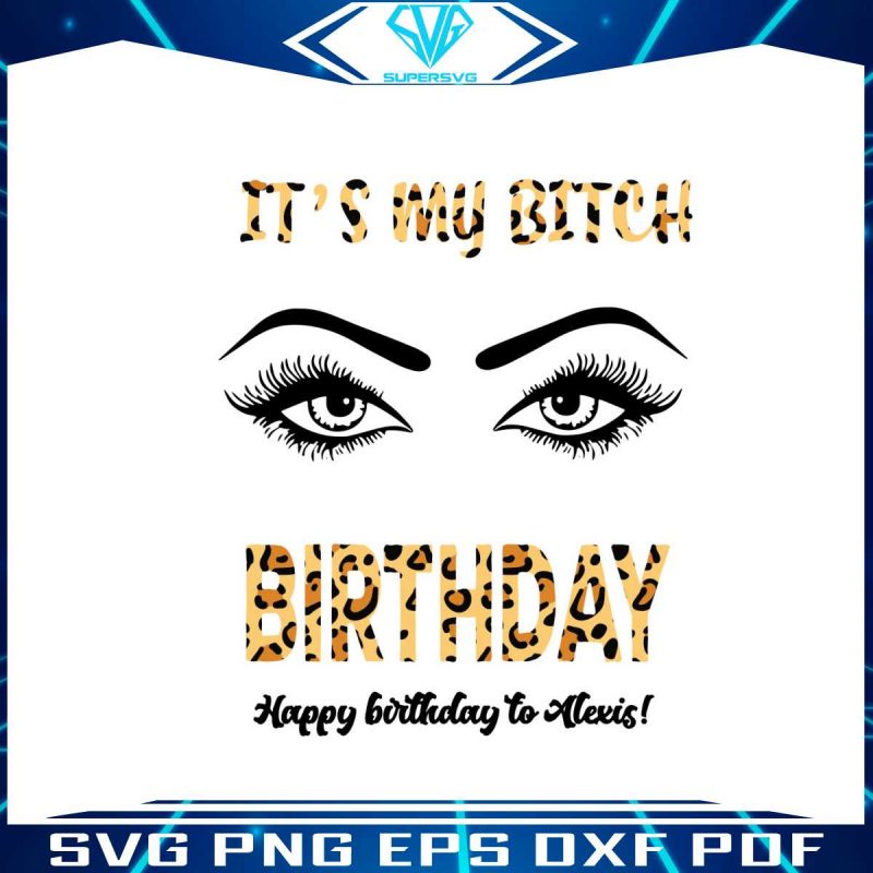 it-is-my-bitch-birthday-leopard-svg-for-cricut-file