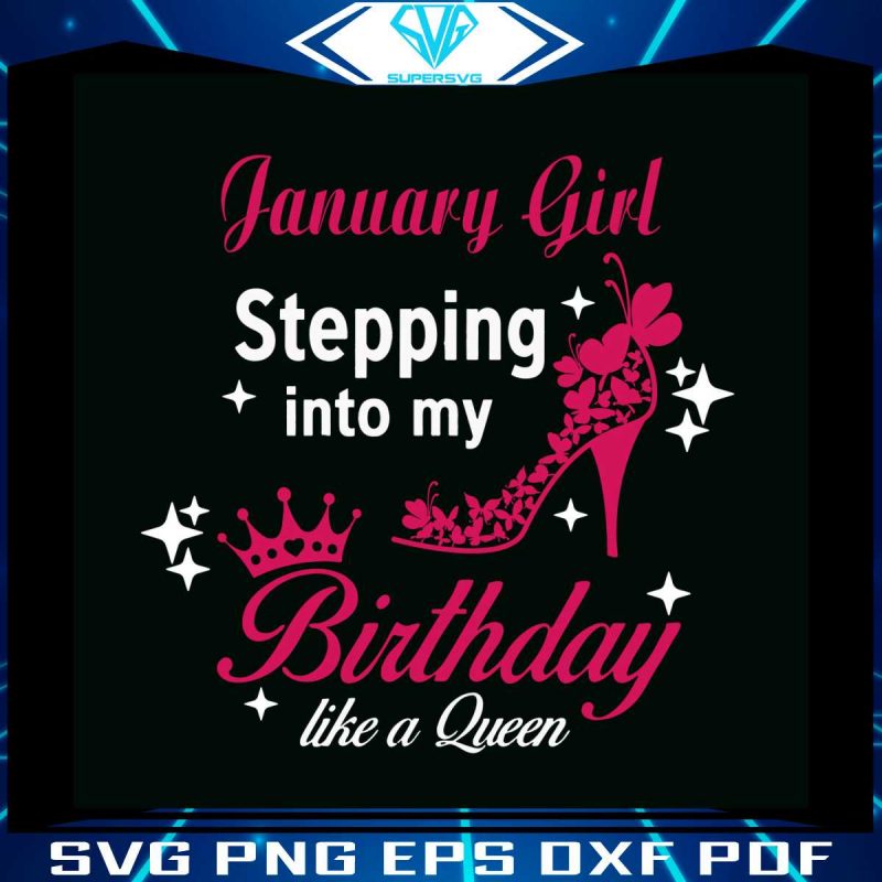 january-girl-stepping-into-my-birthday-svg-cricut-file