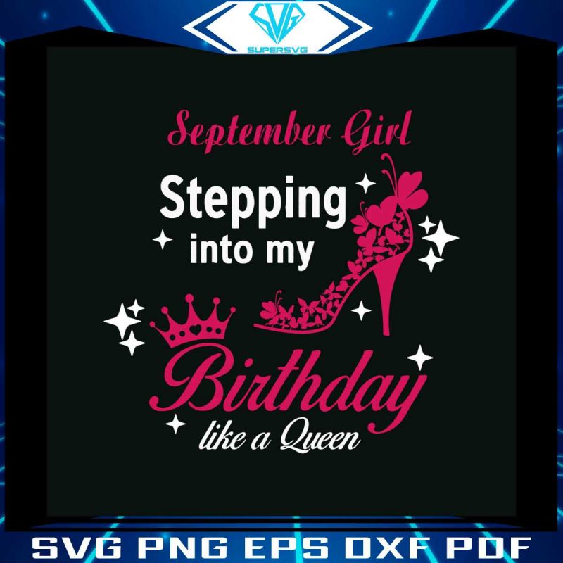 september-girl-birthday-svg-queen-birthday-svg-file-for-cricut