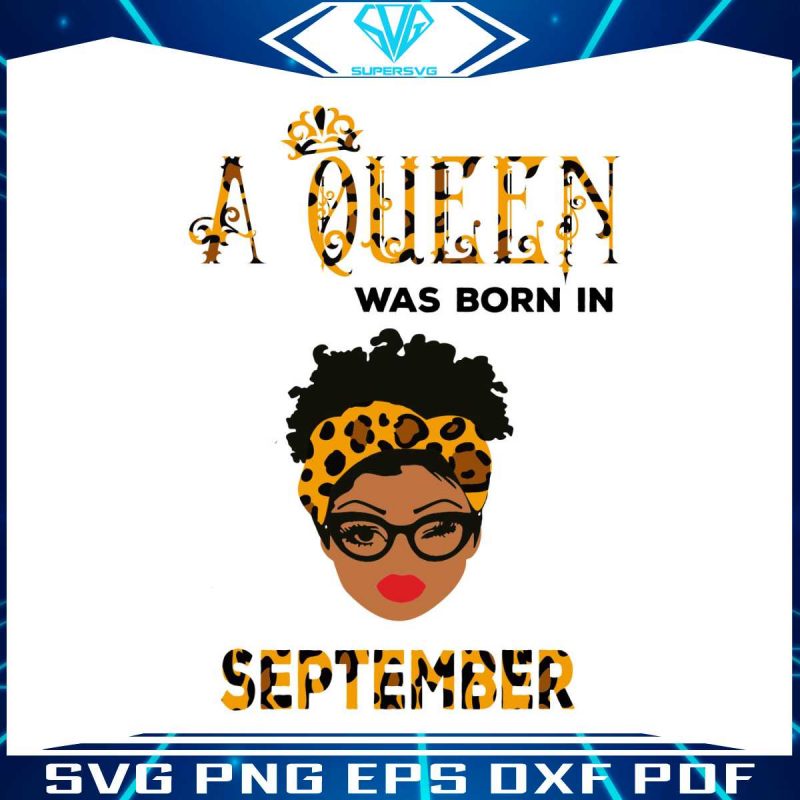 a-queen-was-born-in-september-svg-cutting-digital-file