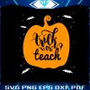 trick-or-teach-pumpkin-halloween-svg-for-cricut-files