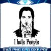i-hate-people-halloween-svg-wednesday-addams-svg-file