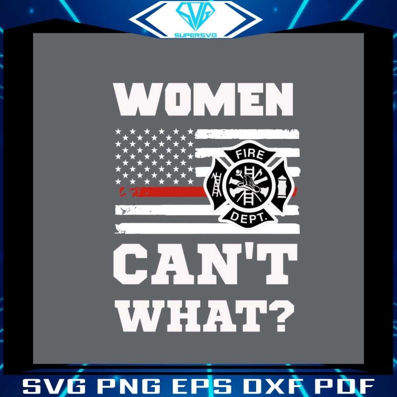 women-cant-what-svg-america-flag-svg-digital-cricut-file