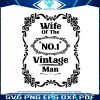 vintage-wife-of-the-no-1-vintage-man-svg-digital-file