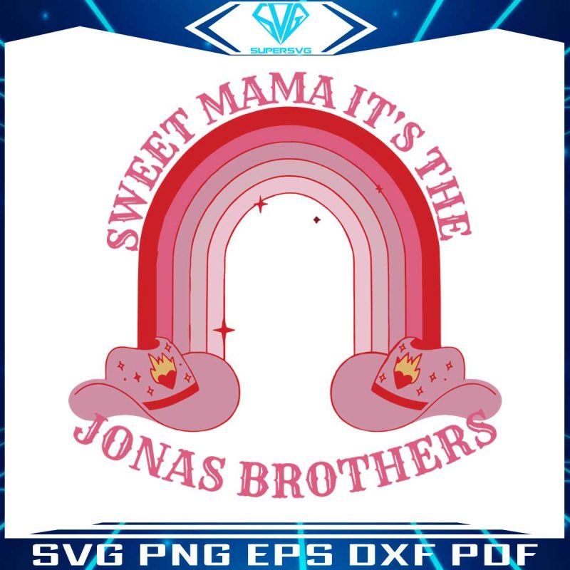 funny-sweet-mama-its-the-jonas-brothers-svg-digital-file