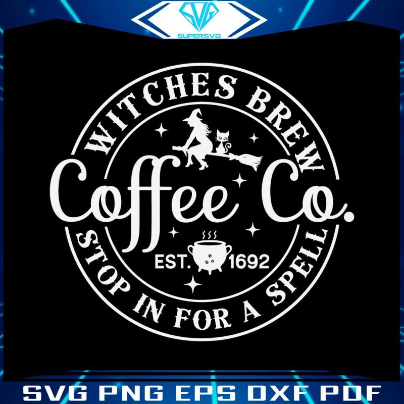 witches-brew-stop-in-for-a-spell-svg-halloween-coffee-svg