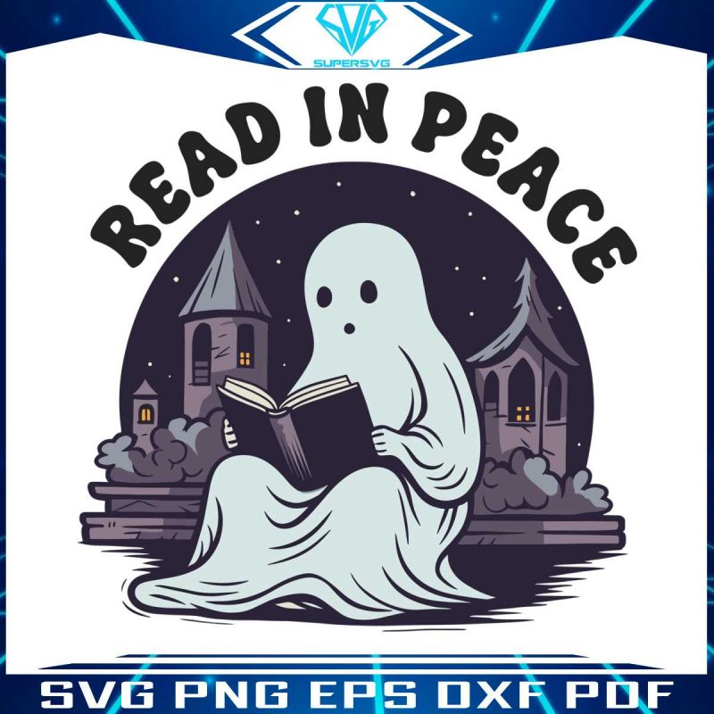 halloween-book-lover-ghost-svg-read-in-peace-svg-digital-file