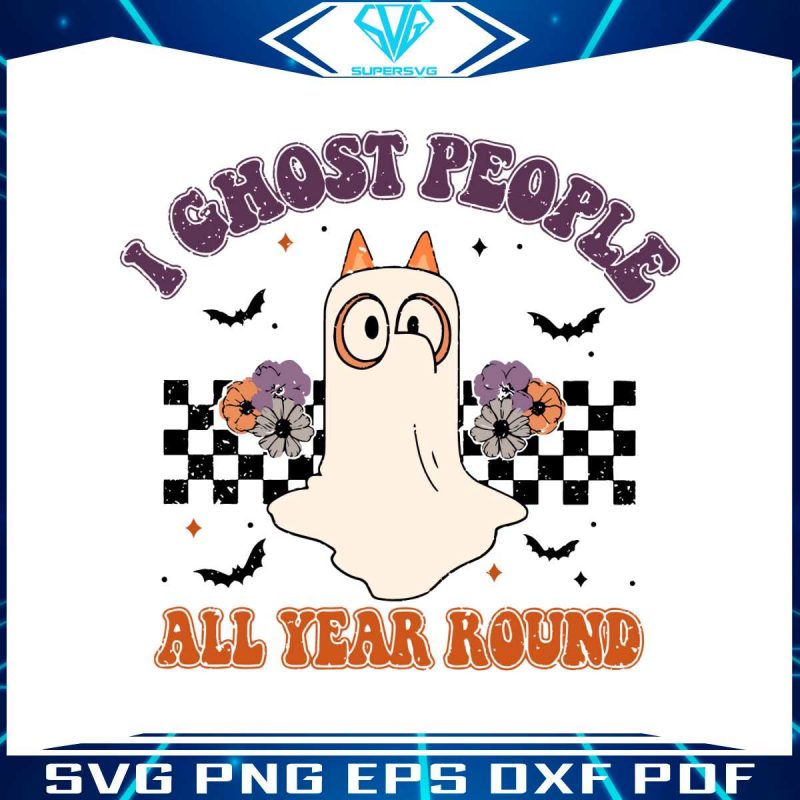 i-ghost-people-all-year-round-bluey-halloween-svg-cricut-file