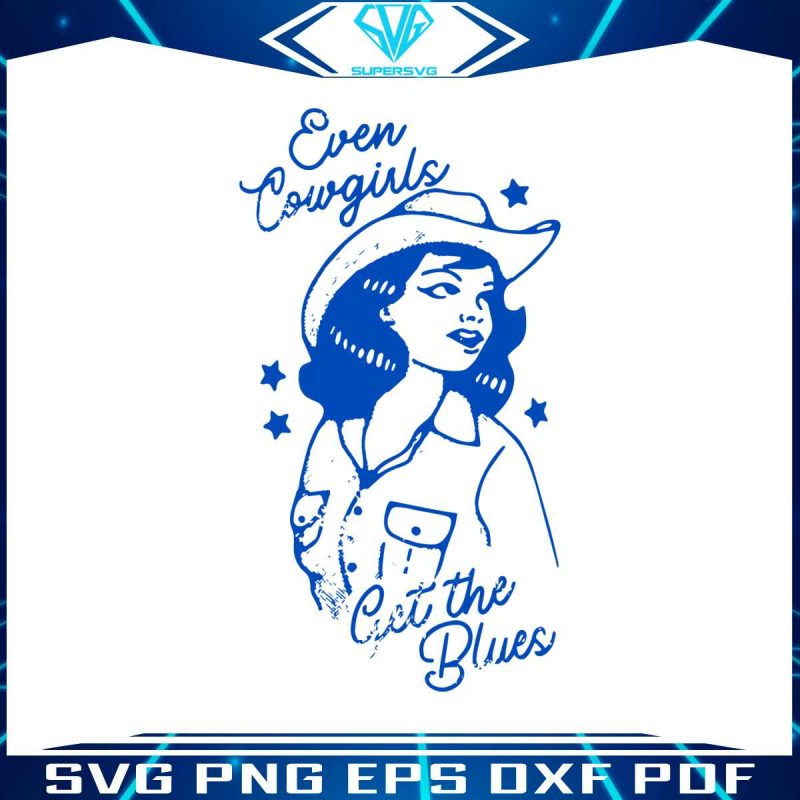 retro-even-cowgirls-get-the-blues-western-svg-file-for-cricut