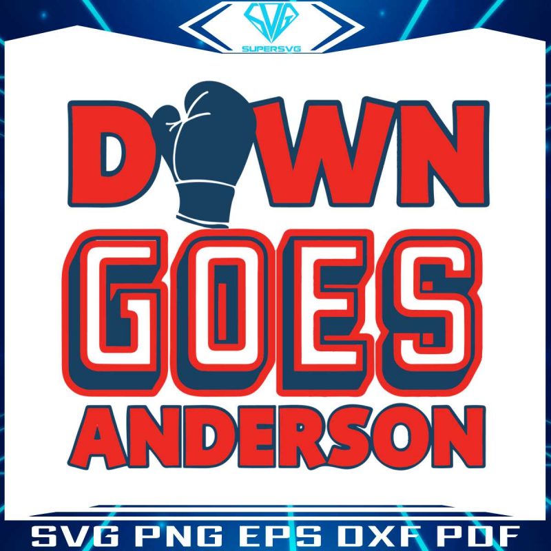 funny-mlb-match-down-goes-anderson-svg-digital-cricut-file