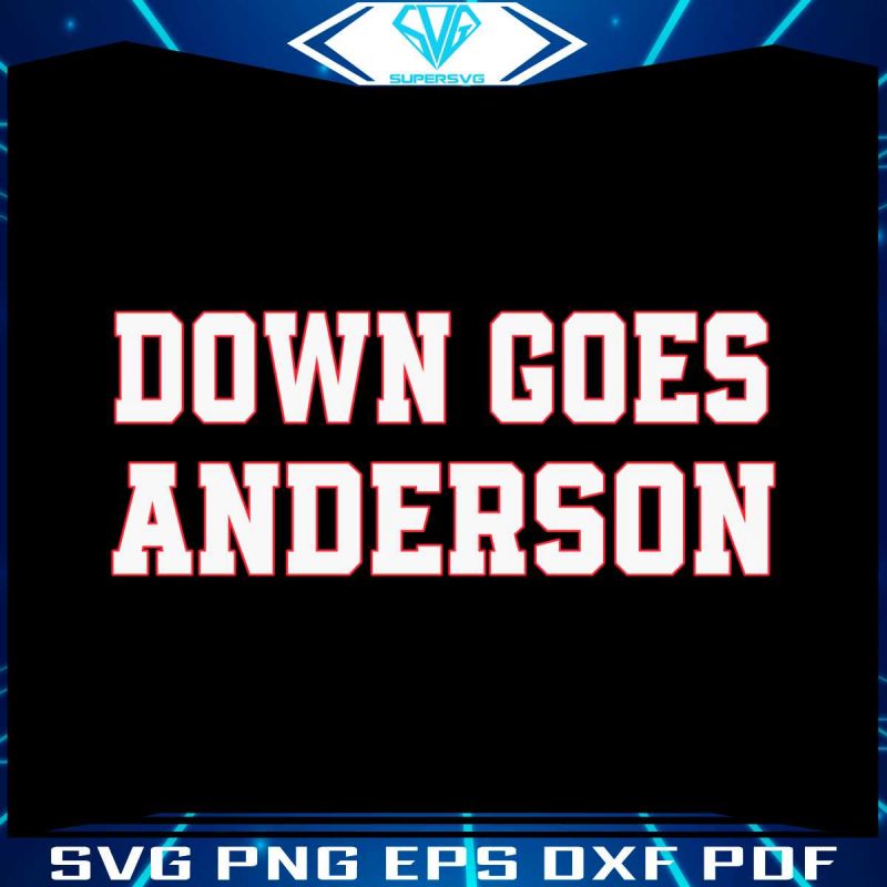 down-goes-anderson-svg-mlb-game-day-svg-cutting-file