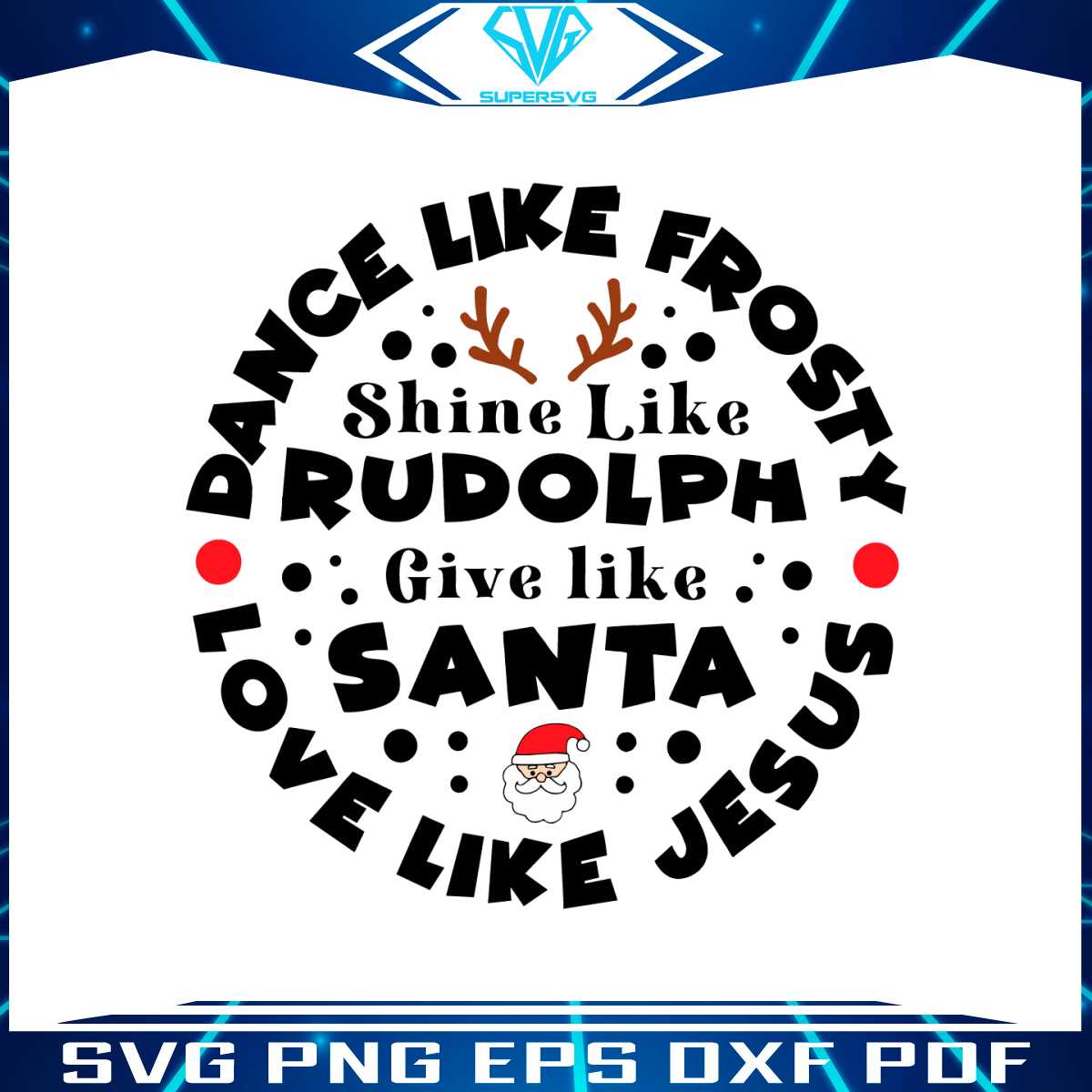 Frosty Dance Christmas Love Like Jesus SVG Digital Cricut File