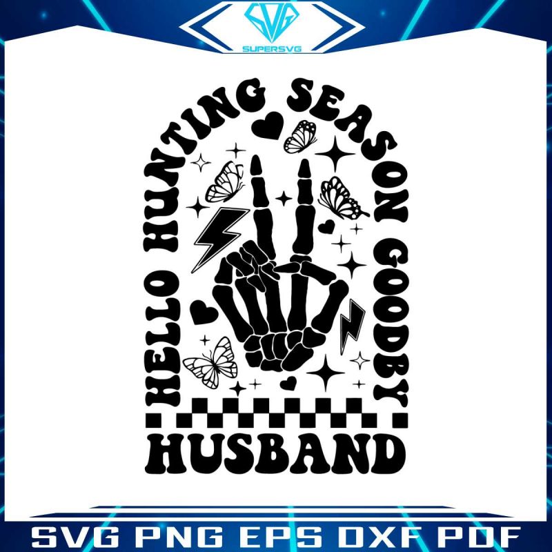 hello-hunting-season-goodbye-husband-svg-digital-cricut-file