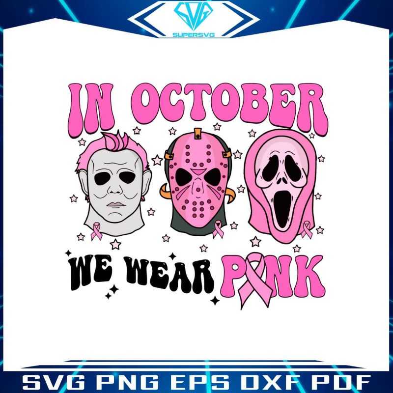 in-october-we-wear-pink-cancer-awareness-month-svg-file