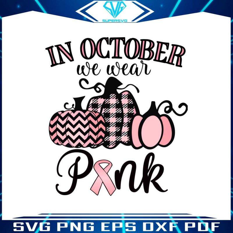 retro-in-october-we-wear-pink-svg-cutting-digital-file