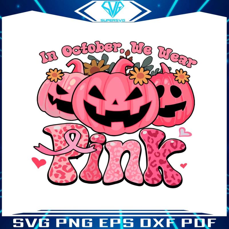 october-we-wear-pink-cute-breast-cancer-awareness-svg-file