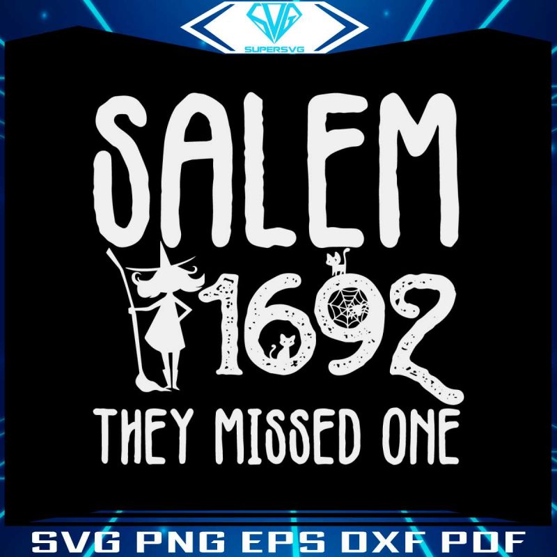 salem-1692-they-missed-one-svg-witches-party-svg-digital-file