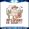 its-spooky-season-western-cowboys-ghost-svg-cricut-file