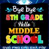 bye-bye-5th-grade-hello-middle-shool-svg-digital-cricut-file
