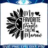 my-favorite-people-call-me-mamaw-svg-digital-cricut-file