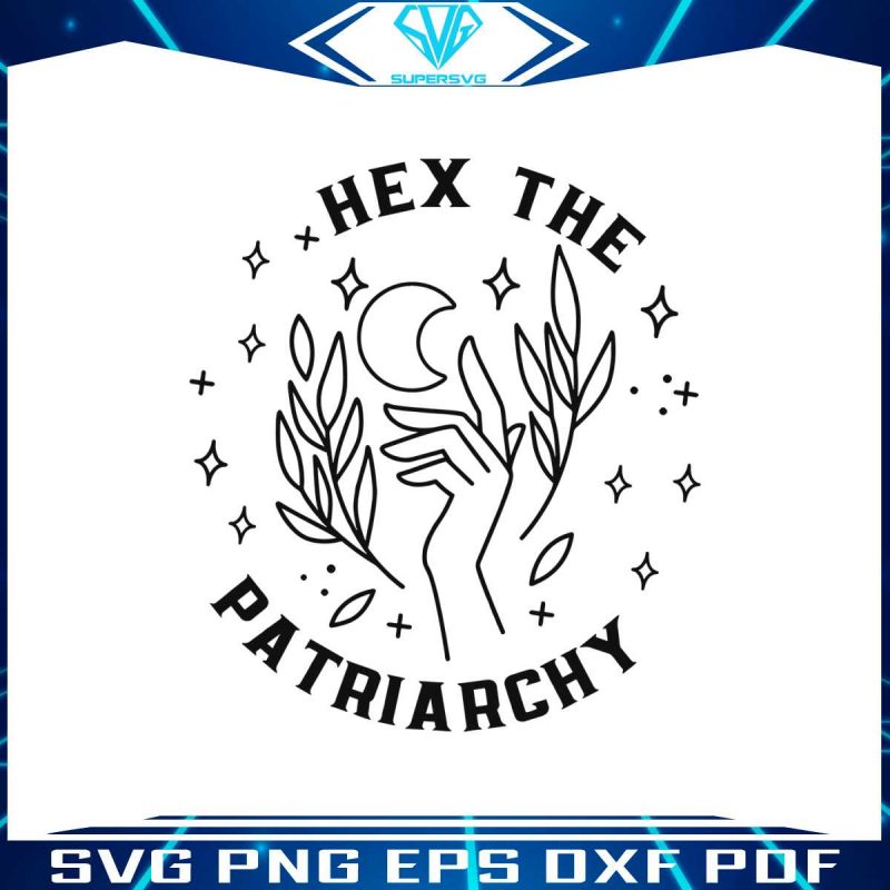 smash-the-patriarchy-svg-hex-the-patriarchy-svg-cricut-file