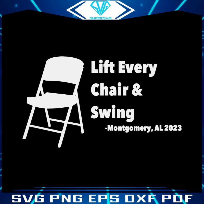 lift-every-chair-and-swing-2023-alabama-brawl-svg-download